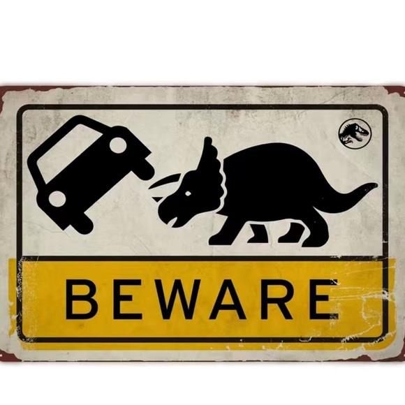 Warning Sign: Beware of Dinosaurs - Picture 4 of 6